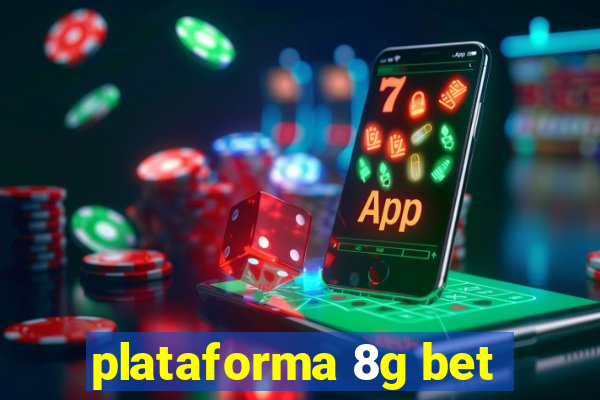 plataforma 8g bet